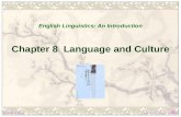 Chapter 8 Language and Culture English Linguistics: An Introduction.