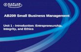 AB209 Small Business Management Unit 1 - Introduction: Entrepreneurship, Integrity, and Ethics.