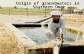 Origin of groundwaters in Southern Oman Clark, I.D., et al., 1987. Modern and fossil groundwater in an arid environment, A look at the hydrogeology of.