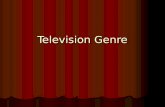 Television Genre. Traditionally: 2 genre Traditional Genres Melodrama Melodrama Comedy Comedy Workplace Workplace Domestic Domestic Crime Crime Police