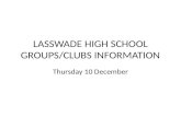 LASSWADE HIGH SCHOOL GROUPS/CLUBS INFORMATION Thursday 10 December.