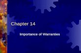 Chapter 14 Importance of Warranties. Warranty:  A guarantee on a product given by the seller  A breach of warranty = a breach of a contract Manufacturers.