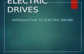 ELECTRIC DRIVES INTRODUCTION TO ELECTRIC DRIVES. Electrical Drives Drives are systems employed for motion control Require prime movers Drives that employ