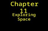 Chapter 11 Exploring Space. Section 2: Early Space Missions People have been curious about space since they first had a conscience. They tried to figure.