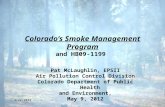 Colorado’s Smoke Management Program and HB09-1199 Pat McLaughlin, EPSII Air Pollution Control Division Colorado Department of Public Health and Environment,