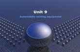 Unit 9 Automobile testing equipment. Automobile DiscussionDiscussion  Do you know automobile testing equipment?  Can you operate the automobile testing.