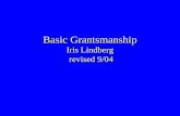 Basic Grantsmanship Iris Lindberg revised 9/04. Format of This Presentation The NIH grant process itself Elements of a grant proposal –Introduction –Specific.