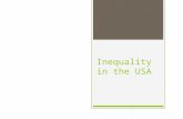 Inequality in the USA.  The United States is the most unequal, rich country in the world. It has the highest Gini coefficient of any country.