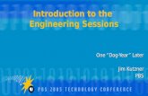 Introduction to the Engineering Sessions One “Dog-Year” Later Jim Kutzner PBS.
