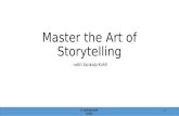 Master the Art of Storytelling - with Sankalp Kohli 1 © Sankalp Kohli Public.