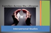 Families Across the Lifespan Interpersonal Studies.
