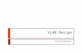 VLAN Design Etherchannel. Review: Private VLANS  Used by Service providers to deploy host services and network access where all devices reside in the.