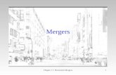 Chapter 11: Horizontal Mergers1 Mergers. Chapter 11: Horizontal Mergers2 Introduction Merger mania of 1990s disappeared after 9/11/2001 But now appears.