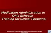 Ohio Department of Health Medication Administration in Ohio Schools: Training for School Personnel Medication Administration in Ohio Schools: Training.