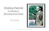 Enrico Fermi A Modern Renaissance Man FOT 2010 Baltimore Polytechnic Institute Engineering.
