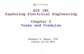 1 ECE 101 Exploring Electrical Engineering Chapter 2 Terms and Formulae Herbert G. Mayer, PSU Status 12/13/2015.