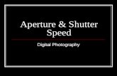 Aperture & Shutter Speed Digital Photography. Aperture Also called the f-stop Refers to the adjustable opening in an optical instrument, such as a camera.