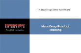 The world leader in serving science NanoDrop Product Training NanoDrop 1000 Software.
