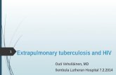 Extrapulmonary tuberculosis and HIV Outi Vehvil¤inen, MD Ilembula Lutheran Hospital 7.2.2014 1