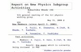 Report on New Physics Subgroup Activities Nobuchika Okada (KEK) 5th general meeting of the ILC physics working group May 31, 2008 @ KEK Past activities.