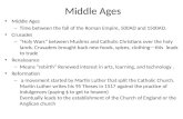 Middle Ages – Time between the fall of the Roman Empire, 500AD and 1500AD. Crusades – “Holy Wars” between Muslims and Catholic Christians over the holy.