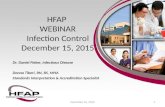 HFAP WEBINAR Infection Control December 15, 2015 Dr. Daniel Fieker, Infectious Disease Donna Tiberi, RN, BS, MHA Standards Interpretation & Accreditation.