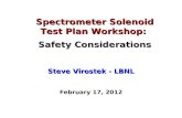 Spectrometer Solenoid Test Plan Workshop: Safety Considerations Steve Virostek - LBNL February 17, 2012.