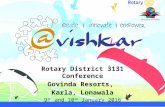 Rotary District 3131 Conference Govinda Resorts, Karla, Lonawala 9 th and 10 th January 2016