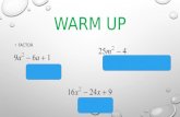 WARM UP FACTOR. Factoring a polynomial means expressing it as a product of other polynomials.