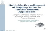 Jürgen Lambrecht– DESICS © imec 2002 Multi-objective refinement of Mapping Tables in Telecom Network Applications Jürgen Lambrecht, Chantal Ykman- Couvreur,