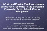 40 Ar/ 39 Ar and Fission Track constraints on Miocene Tectonics in the Buruanga Peninsula, Panay Island, Central Philippines Monika Walia 1, T. F. Yang.
