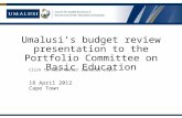 Click to edit Master subtitle style Umalusi’s budget review presentation to the Portfolio Committee on Basic Education 18 April 2012 Cape Town.