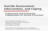 Suicide Assessment, Intervention, and Coping Professional and Community Collaboration for Suicide Prevention John Sommers-Flanagan, Ph.D. Department of