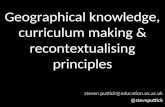 Geographical knowledge, curriculum making & recontextualising principles steven.puttick@education.ox.ac.uk @steveputtick.