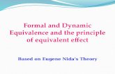 Formal and Dynamic Equivalence and the principle of equivalent effect Based on Eugene Nida’s Theory.