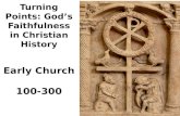 Turning Points: God’s Faithfulness in Christian History Early Church 100-300.