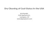Dry Cleaning of Coal-Status In the USA B.K.Parekh, FGX SepTech,LLC, Lexington, KY .