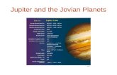 Jupiter and the Jovian Planets. Formation of Jovian Planets Step 1  Accretion of planetesimals to form large Earth-like solid planet cores of rocks,