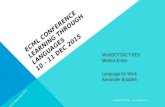 ECML CONFERENCE LEARNING THROUGH LANGUAGES 10 - 11 DEC 2015 MoreDOTS/ICT-REV Martina Emke Language for Work Alexander Braddell 10-11 December 2015 MoreDOTS/ICT-REV.