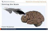 F.thuijsman@  Department of Knowledge Engineering 1 Tickling the Brain Frank Thuijsman