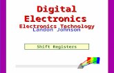 Digital Electronics Electronics Technology Landon Johnson Shift Registers.