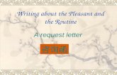 Writing about the Pleasant and the Routine A request letter 咨询函.