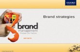 Brand strategies. Need for designing branding strategies Resources in the form of human effort, time, and money are required in abundance to build a brand.