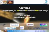 SACOMAR Technologies for Safe and Controlled Martian Entry IPPW-9, Toulouse / France 16./22.06.2012 1 Ali Gülhan Coordinator of SACOMAR.