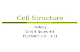Biology Unit 4 Notes #3 (Sections 3.2 – 3.4) Cell Structure.