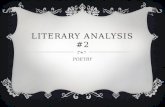 LITERARY ANALYSIS #2 POETRY. POETRY ANALYSIS  Literary Analysis #2: Poetry is due on 10/24/12.