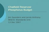 Chatfield Reservoir Phosphorus Budget Jim Saunders and Jamie Anthony WQCD, Standards Unit 13 Dec 2007.