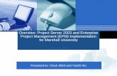 Company LOGO Overview: Project Server 2003 and Enterprise Project Management (EPM) Implementation for Marshall University January 31, 2005 Presented by: