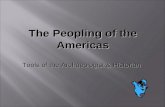 The Peopling of the Americas Tools of the Archaeologist & Historian.