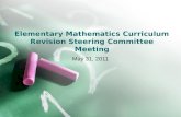 Elementary Mathematics Curriculum Revision Steering Committee Meeting May 31, 2011.